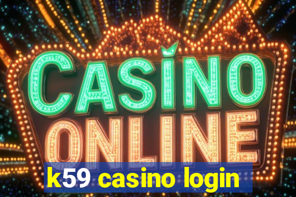 k59 casino login